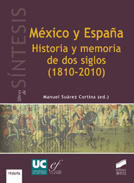 MEXICO Y ESPAA. HISTORIA Y MEMORIA DE DOS SIGLOS