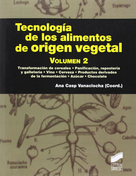 TECNOLOGA DE LOS ALIMENTOS DE ORIGEN VEGETAL. VOLUMEN II