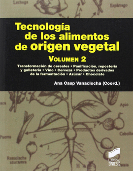 TECNOLOG�A DE LOS ALIMENTOS DE ORIGEN VEGETAL. VOLUMEN II