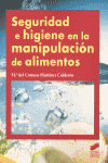 SEGURIDAD E HIGIENE EN LA MANIPULACI�N DE ALIMENTOS