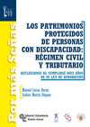 LOS PATRIMONIOS PROTEGIDOS DE PERSONAS CON DISCAPACIDAD: RGIMEN CIVIL Y TRIBUTA