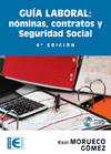 GUIA LABORAL: NOMINAS, CONTRATOS Y SEGURIDAD SOCIAL 4ED. 2010