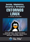 INSTALA, ADMINISTRA, SECURIZA Y VIRTUALIZA ENTORNOS LINUX. 2� EDICI�N