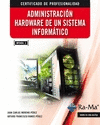 ADMINISTRACI�N HARDWARE DE UN SISTEMA INFORM�TICO (MF0484_3)