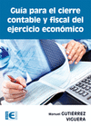 GU�A PARA EL CIERRE CONTABLE Y FISCAL DEL EJERCICIO ECON�MICO