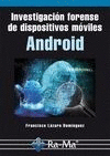 INVESTIGACION FORENSE DISPOSITIVOS MOVILES ANDROID