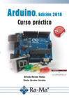 ARDUINO. EDICION 2018. CURSO PRACTICO