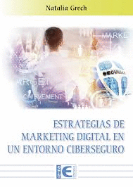 ESTRATEGIAS DE MARKETING DIGITAL EN UN ENTORNO CIBERSEGURO