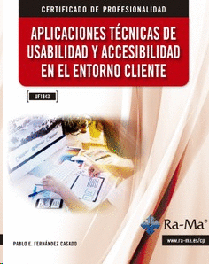 APLICACIONES TECNICAS DE USABILIDAD Y ACCESIBILIDAD EN EL ENTORO CLIENTE (UF1843)