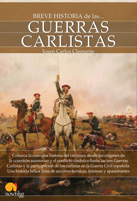 BREVE HISTORIA DE LAS GUERRAS CARLISTAS