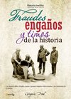 FRAUDES ENGA�OS Y TIMOS DE LA HISTORIA