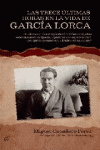 TRECE ULTIMAS HORAS EN LA VIDA DE GARCIA LORCA, LAS