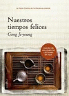 NUESTROS TIEMPOS FELICES