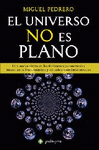 UNIVERSO NO ES PLANO, EL