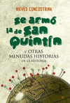 SE ARM� LA DE SAN QUINT�N