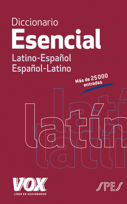 DICCIONARIO ESENCIAL LATINO. LATINO-ESPAOL/ ESPAOL-LATINO