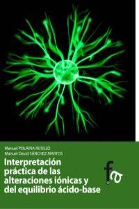 INTERPRETACI�N PR�CTICA DE LAS ALTERACIONES I�NICAS Y DEL EQUILIBRIO �CIDO-BASE