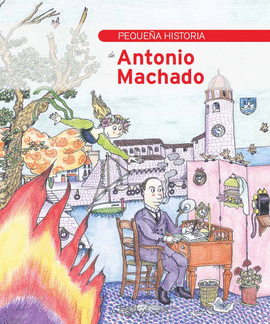 PEQUEA HISTORIA DE ANTONIO MACHADO