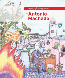 PEQUE�A HISTORIA DE ANTONIO MACHADO