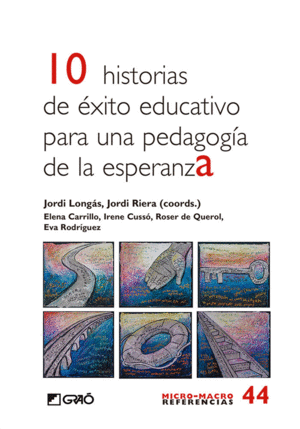10 HISTORIAS DE EXITO EDUCATIVO PARA UNA PEDAGOG�A DE ESPERANZA