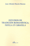 ESTUDIOS DE TRADICION ROMANISTICA TUTELA ET CURATELA