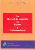 LIBERTAD DE EXPRESI�N EN ESPA�A Y LATINOAM�RICA, LA