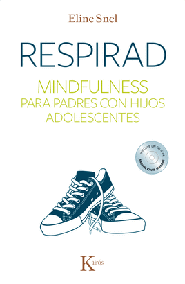 RESPIRAD. MINDFULNESS PARA PADRES CON HIJOS ADOLESCENTES