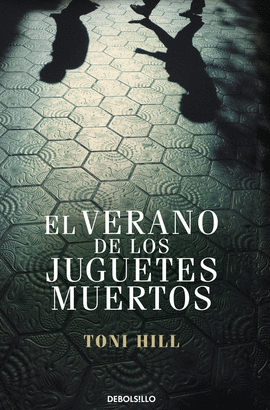 VERANO DE LOS JUGUETES MUERTOS, EL