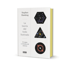 LA TEOR�A DEL TODO (EDICI�N ILUSTRADA)