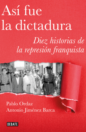 AS� FUE LA DICTADURA