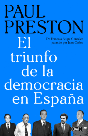 EL TRIUNFO DE LA DEMOCRACIA EN ESPA�A