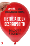 HISTORIA DE UN DESPROPSITO