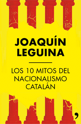 LOS 10 MITOS DEL NACIONALISMO CATALAN