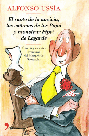 EL RAPTO DE LA NOVICIA, LOS CAONES PUJOL Y MONSIEUR PIPET LAGARDE