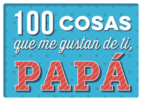 100 COSAS QUE ME GUSTAN DE TI, PAP