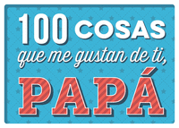 100 COSAS QUE ME GUSTAN DE TI, PAP�