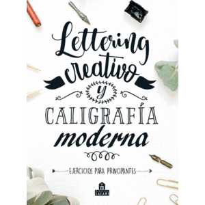 LETTERING CREATIVO Y CALIGRAF�A MODERNA