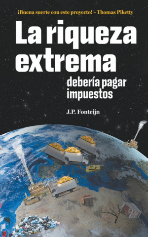 LA RIQUEZA EXTREMA DEBER�A PAGAR IMPUESTOS