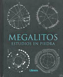 MEGALITOS. ESTUDIOS EN PIEDRA