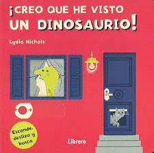 CREO QUE HE VISTO UN DINOSAURIO!