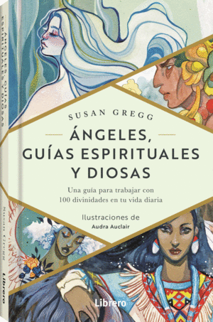 ANGELES, GUIAS ESPIRITUALES Y DIOSAS