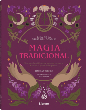 GU�A DE LA BRUJA DEL BOSQUE:MAGIA TRADICINAL