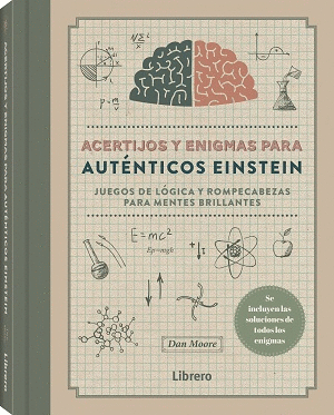 ACERTIJOS Y ENIGMAS PARA AUTNTICOS EINSTEIN
