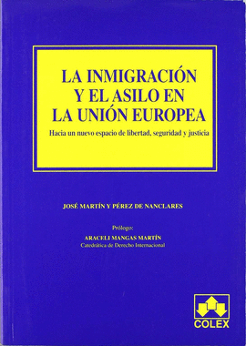 INMIGRACION Y EL ASILO EN LA UNION EUROPEA LA