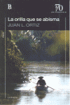 ORILLA QUE ABISMA, LA