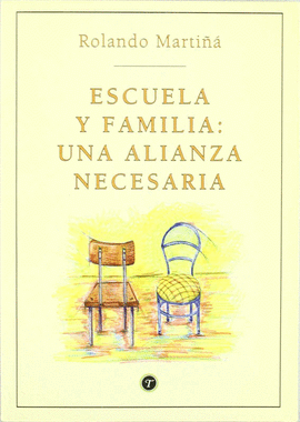 ESCUELA Y FAMILIA  UNA ALIANZA NECESARIA