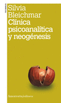 CLÍNICA PSICOANALÍTICA Y NEOGÉNESIS (2A ED)