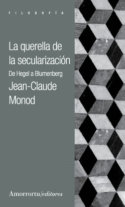 LA QUERELLA DE LA SECULARIZACI�N