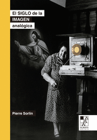 SIGLO DE LA IMAGEN ANALOGICA,EL 2�ED.