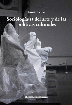 SOCIOLOG�A(S) DEL ARTE Y DE LAS POL�TICAS CULTURALES